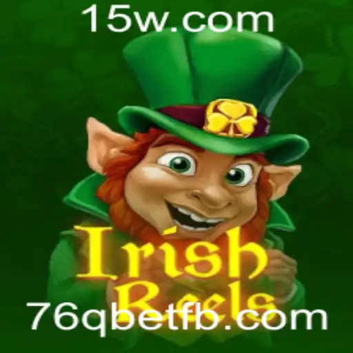 IrishReels: Descubra o Encantamento do Jogo com a 76q Bet
